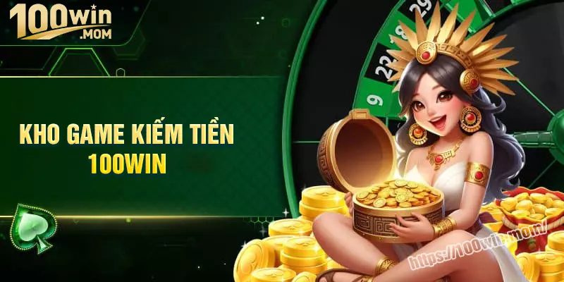 Khám phá kho tàng trò chơi 100WIN đẳng cấp Khám phá kho tàng trò chơi 100WIN đẳng cấp
